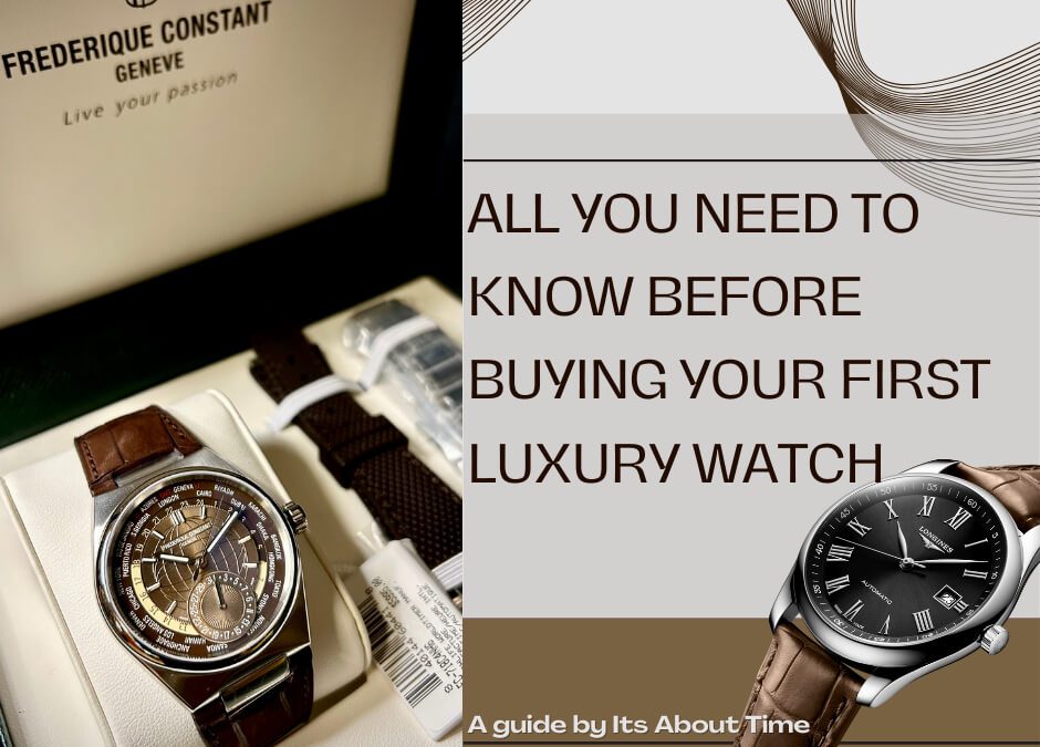 How to Choose Your First Luxury Watch