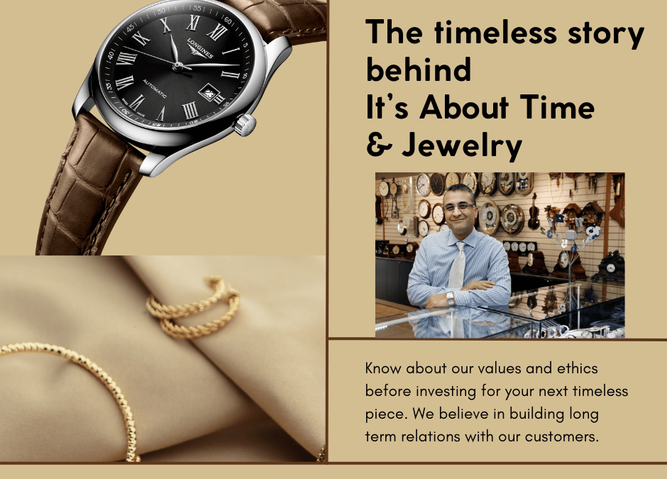 The Timeless Story Behind It’s About Time & Jewelry: Craftsmanship, Legacy, and Premium Expertise